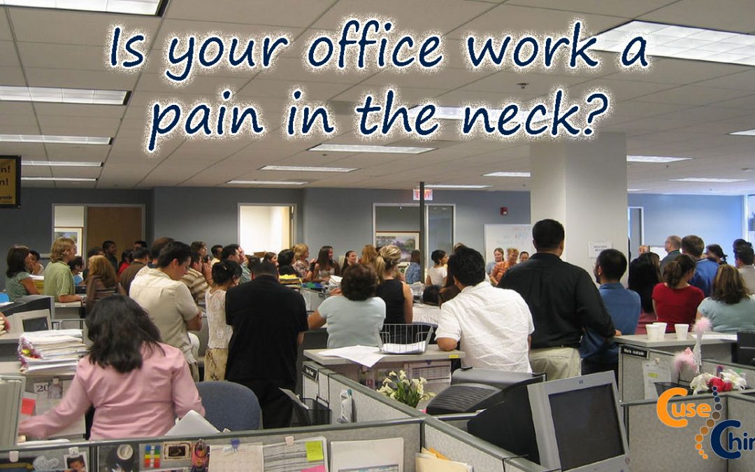 Working is a pain in the neck, but it doesn’t have to be.